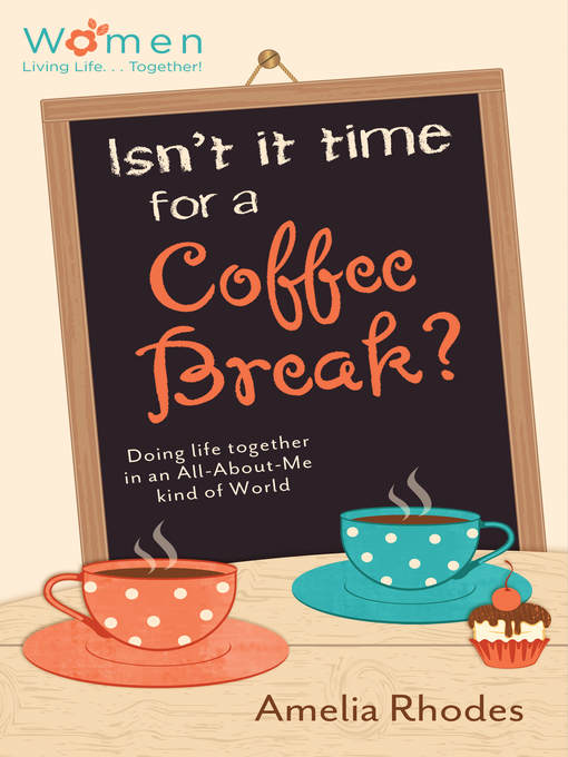 Title details for Isn't It Time for a Coffee Break? by Amelia Rhodes - Available